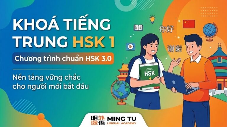 Khoá tiếng Trung HSK1 – Chương trình chuẩn HSK 3.0